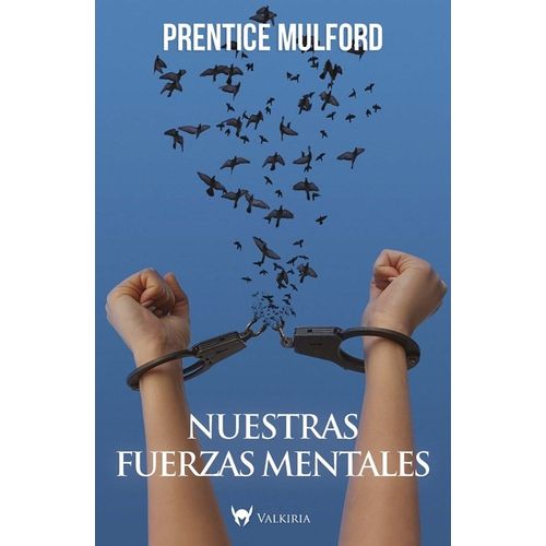 NUESTRAS FUERZAS MENTALES - PRENTICE MULFORD