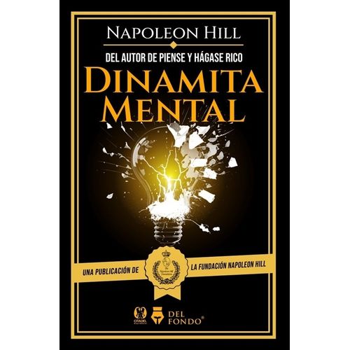 DINAMITA MENTAL - NAPOLEON HILL - ANDREW CARNEGIE