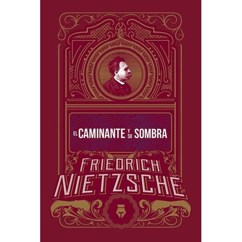 EL CAMINANTE Y SU SOMBRA - FRIEDRICH NIETZSCHE