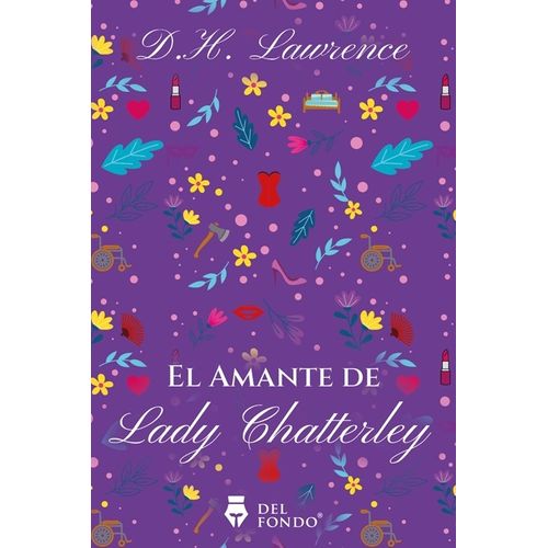 EL AMANTE DE LADY CHATTERLEY - D.H. LAWRENCE