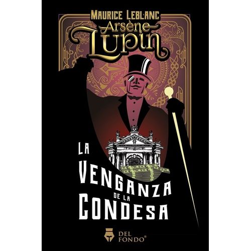 ARSENE LUPIN Y LA VENGANZA DE LA CONDESA - MAURICE LEBLANC
