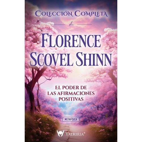 EL PODER DE LAS AFIRMACIONES POSITIVAS- FLORENCE SCOVEL SHIN