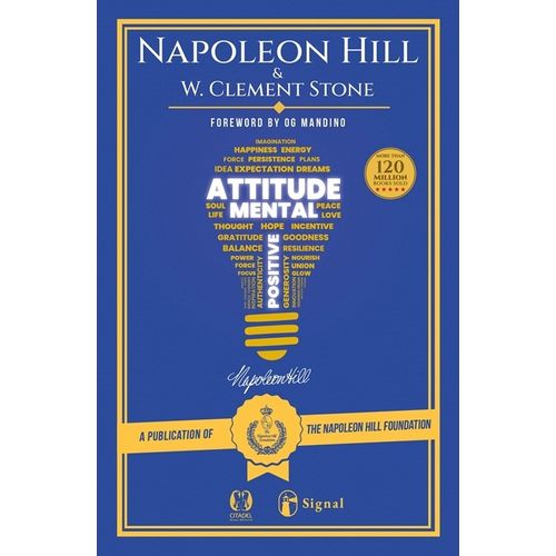 SUCCESS THROUGH A POSITIVE MENTAL ATTITUDE - NAPOLEON HILL