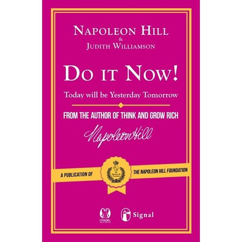 DO IT NOW !! - NAPOLEON HILL