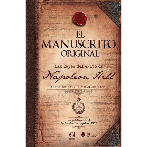EL MANUSCRITO ORIGINAL - NAPOLEON HILL