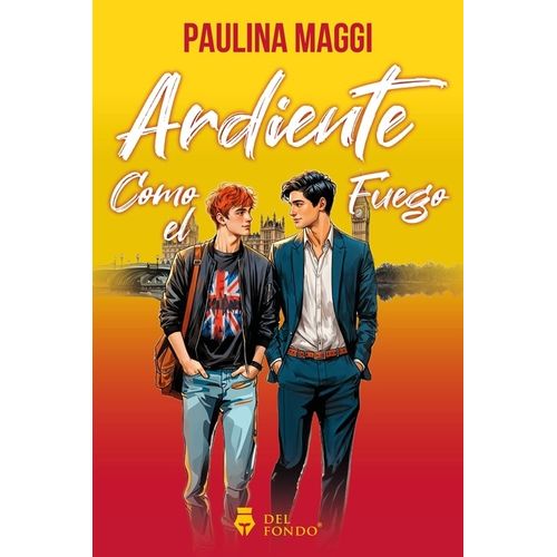 ARDIENTE COMO EL FUEGO - PAULINA MAGGI