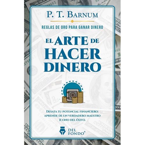 ARTE DE HACER DINERO - P. T. BARNUM