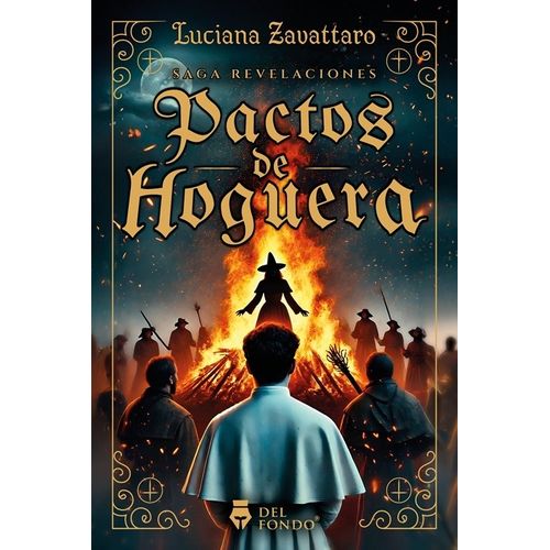 PACTOS DE HOGUERA - SAGA REVELACIONES 1 - LUCIANA ZAVATTARO