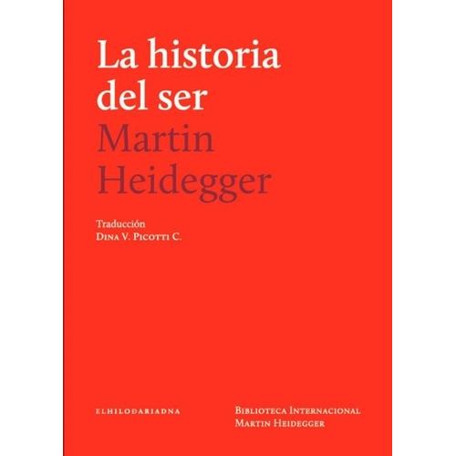 LA HISTORIA DEL SER - MARTIN HEIDEGGER
