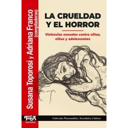 LA CRUELDAD Y EL HORROR - VIOLENCIAS SEXUALES