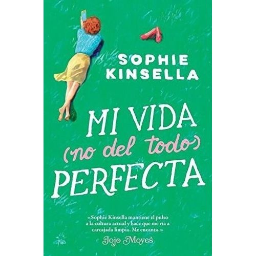 MI VIDA NO DEL TODO PERFECTA - SOPHIE KINSELLA