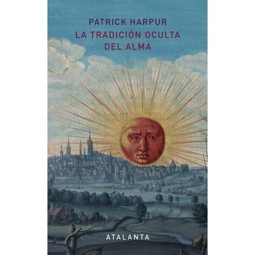 LA TRADICION OCULTA DEL ALMA - PATRICK HARPUR
