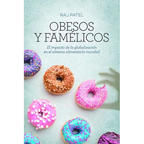 OBESOS Y FAMELICOS - RAJ PATEL