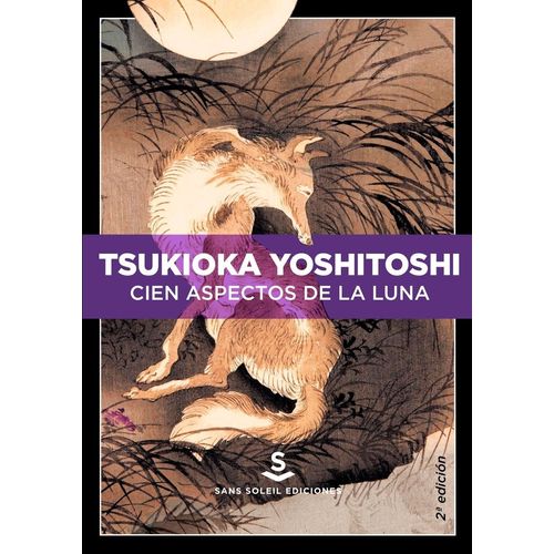 CIEN ASPECTOS DE LA LUNA - TSUKIOKA YOSHITOSHI