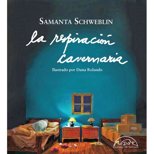 LA RESPIRACION CAVERNARIA - SAMANTA SCHWEBLIN