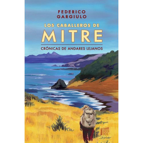 LOS CABALLEROS DE MITRE - FEDERICO GARGIULO