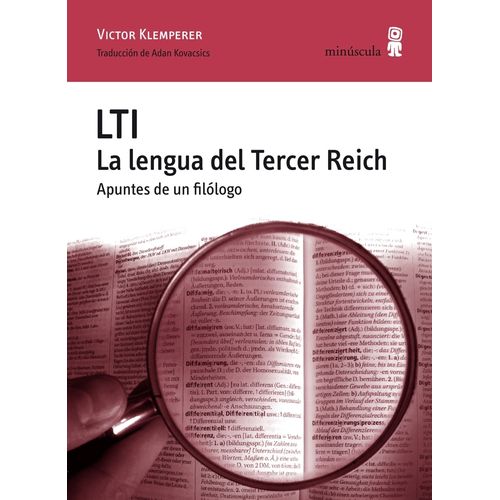 LTI - LA LENGUA DEL TERCER REICH - APUNTES DE UN FILOLOGO