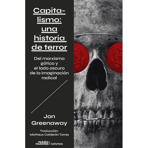 CAPITALISMO: UNA HISTORIA DE TERROR - JON GREENAWAY