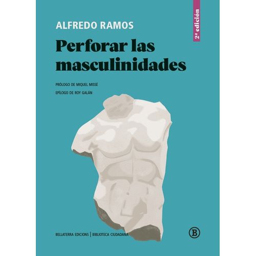 PERFORAR LAS MASCULINIDADES - ALFREDO RAMOS