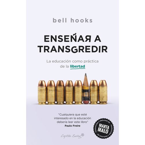 ENSEÑAR A TRANSGREDIR - EDUCACION COMO PRACTICA DE LIBERTAD
