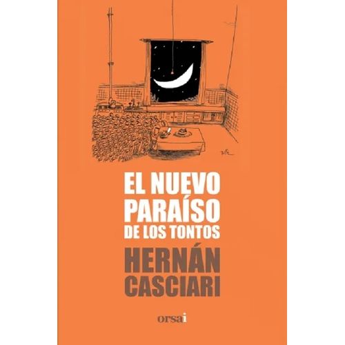 EL NUEVO PARAISO DE LOS TONTOS - HERNAN CASCIARI