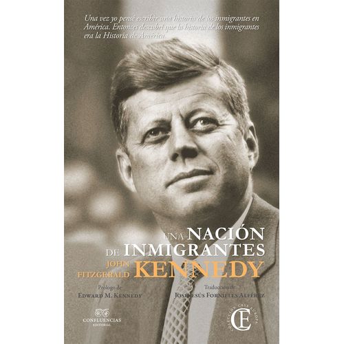 UNA NACION DE INMIGRANTES - JOHN FITZGERALD KENNEDY