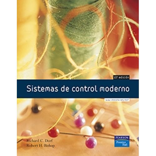 LIBRO SISTEMAS DE CONTROL MODERNO - DORF, RICHARD - 10º EDIC