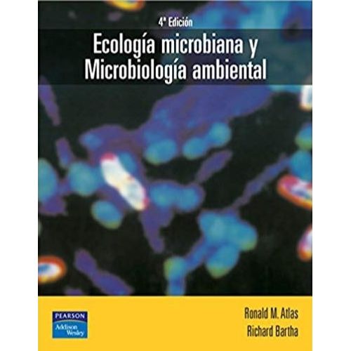 ECOLOGIA MICROBIANA Y AMBIENTAL (4TA.EDICION)