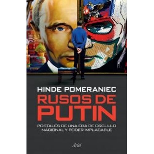 RUSOS DE PUTIN - POSTALES DE UNA ERA DE ORGULLO NACIONAL Y P