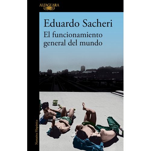 EL FUNCIONAMIENTO GENERAL DEL MUNDO - EDUARDO SACHERI