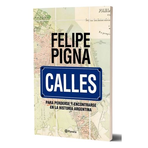 LIBRO CALLES - FELIPE PIGNA