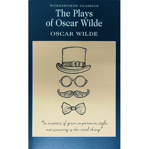 THE PLAYS OF OSCAR WILDE - WORDSWORTH CLASSICS