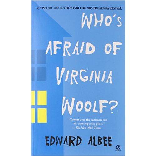 WHO'S AFRAID OF VIRGINIA WOOLF? - EDWARD ALBEE