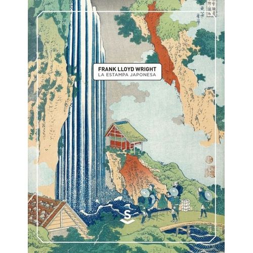 LA ESTAMPA JAPONESA - FRANK LLOYD WRIGHT
