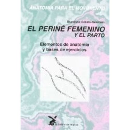 PERINE FEMENINO Y EL PARTO - ELEMENTOS DE ANATOMIA Y BASES D