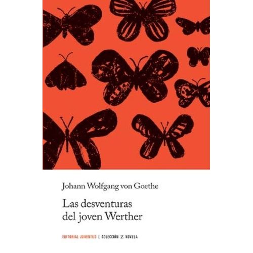 LAS DESVENTURAS DEL JOVEN WERTHER - GOETHE