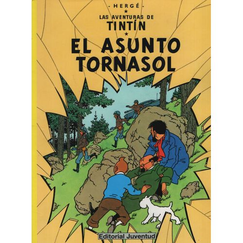 EL ASUNTO TORNASOL - LAS AVENTURAS DE TINTIN - HERGE