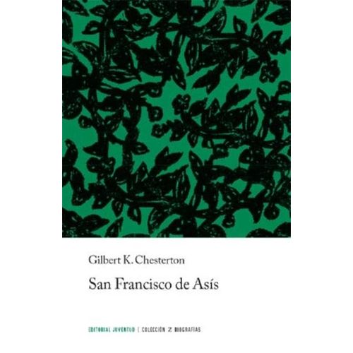 SAN FRANCISCO DE ASIS - GILBERT K. CHESTERTON
