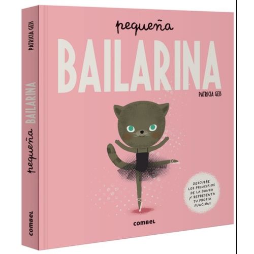 PEQUEÑA BAILARINA - DESCUBRE LOS PRINCIPIOS DE LA DANZA Y RE
