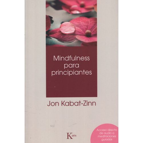MINDFULNESS PARA PRINCIPIANTES - JON KABAT ZINN - CON ACCESO