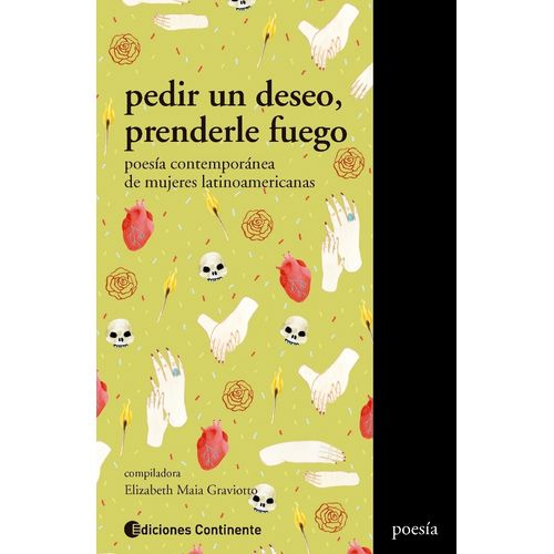 PEDIR UN DESEO, PRENDERLE FUEGO. POESIA CONTEMPORANEA DE MUJ