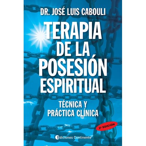 TERAPIA DE LA POSESION ESPIRITUAL. TECNICA Y PRACTICA CLINIC