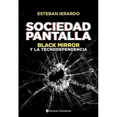 SOCIEDAD PANTALLA - BLACK MIRROR Y LA TECNODEPENDENCIA - IER