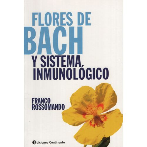 LIBRO FLORES DE BACH Y SISTEMA INMUNOLOGICO - ROSSOMANDO