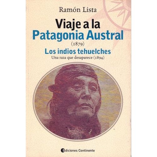 VIAJE A LA PATAGONIA AUSTRAL. LOS INDIOS TEHUELCHES - LISTA