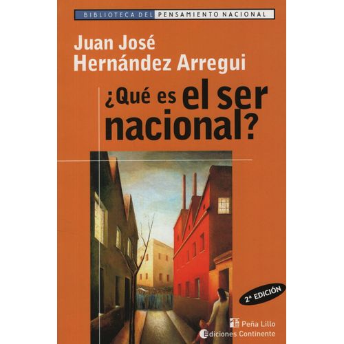 QUE ES EL SER NACIONAL? - JUAN JOSE HERNANDEZ ARREGUI