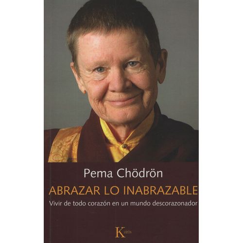 ABRAZAR LO INABRAZABLE - PEMA CHODRON