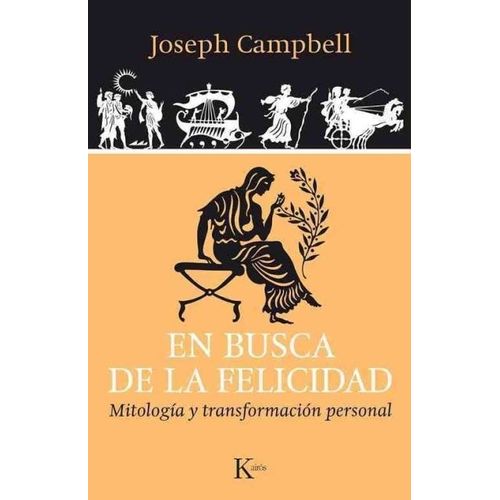 EN BUSCA DE LA FELICIDAD - MITOLOGIA Y TRANSFORMACION PERSON