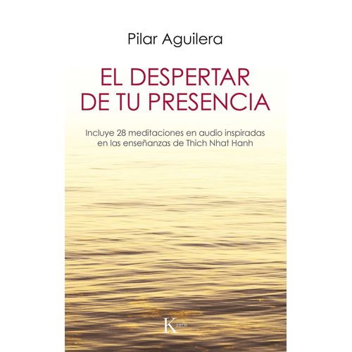 EL DESPERTAR DE TU PRESENCIA - PILAR AGUILERA