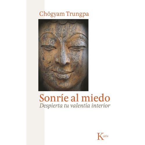 SONRIE AL MIEDO - DESPIERTA TU VALENTIA INTERIOR